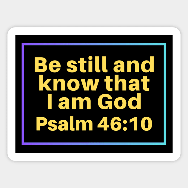 Be Still And Know That I Am God | Christian Bible Verse Psalm 46:10 Sticker by All Things Gospel